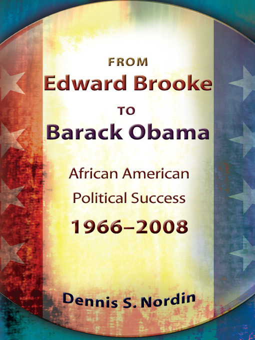 Title details for From Edward Brooke to Barack Obama by Dennis S. Nordin - Available
